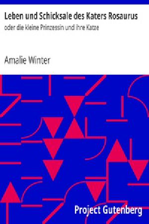 [Gutenberg 25722] • Leben und Schicksale des Katers Rosaurus / oder die kleine Prinzessin und ihre Katze